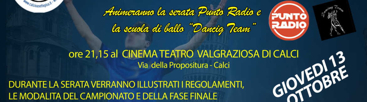 GIOVEDI 13 OTTOBRE ALLE 21.15 A CALCI LA FESTA DI INAUGURAZIONE DELLA STAGIONE 22/23