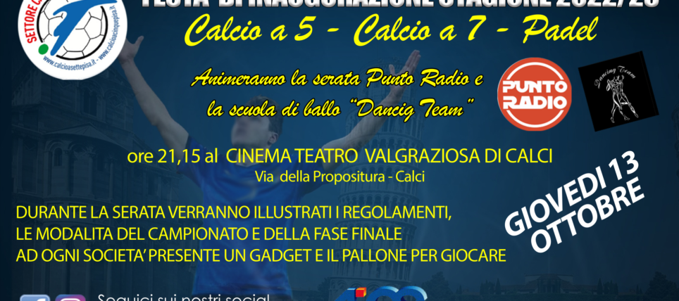 GIOVEDI 13 OTTOBRE ALLE 21.15 A CALCI LA FESTA DI INAUGURAZIONE DELLA STAGIONE 22/23